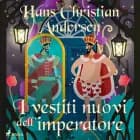 I vestiti nuovi dell'imperatore af Hans Christian Andersen