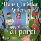 Il guardiano di porci af H.C. Andersen