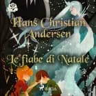 Le fiabe di Natale af H.C. Andersen