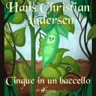 Cinque in un baccello af H.C. Andersen