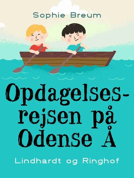 Opdagelsesrejsen på Odense Å af Sophie Breum