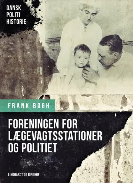 Foreningen for Lægevagtsstationer og politiet af Frank Bøgh