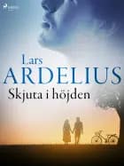 Skjuta i höjden af Lars Ardelius