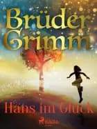 Hans im Glück af Brüder Grimm