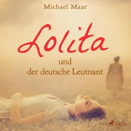 Lolita und der deutsche Leutnant af Michael Maar