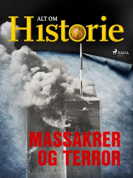 Massakrer og terror af Alt Om Historie