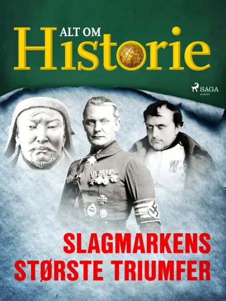 Slagmarkens største triumfer af Alt om Historie