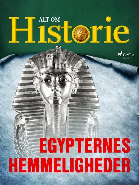 Egypternes hemmeligheder af Alt Om Historie