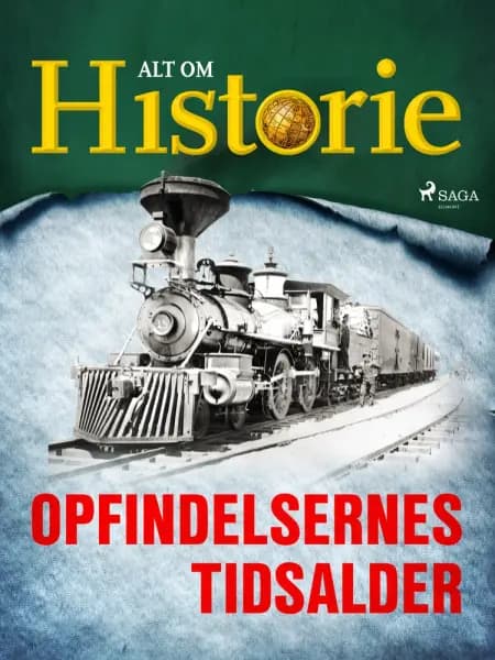 Opfindelsernes tidsalder af Alt om Historie