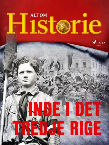 Inde i det Tredje Rige af Alt om Historie