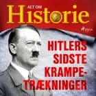 Hitlers sidste krampetrækninger af Alt Om Historie
