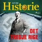 Det Tredje Rige af Alt Om Historie