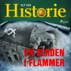 En verden i flammer af Alt Om Historie