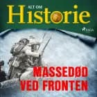 Massedød ved fronten af Alt Om Historie