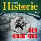 Den kolde krig af Alt om Historie