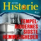 Tempelriddernes sidste hemmeligheder af Alt om Historie