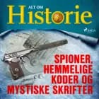 Spioner, hemmelige koder og mystiske skrifter af Alt om Historie