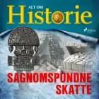 Sagnomspundne skatte af Alt om Historie