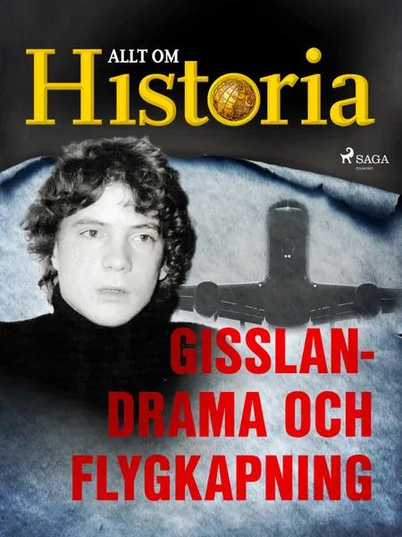 Gisslandrama och flygkapning af Allt Om Historia