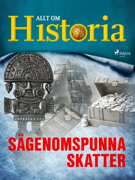Sägenomspunna skatter af Allt Om Historia