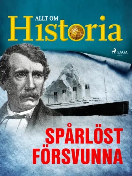 Spårlöst försvunna af Allt Om Historia