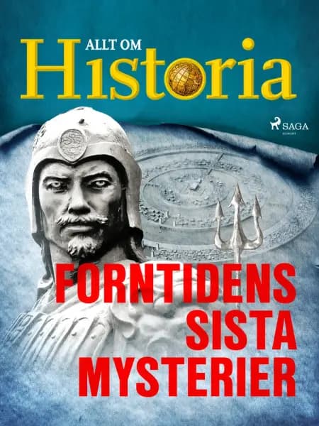 Forntidens sista mysterier af Allt Om Historia