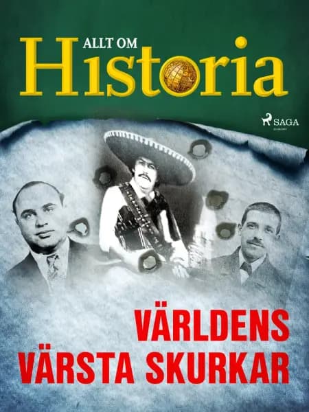 Världens värsta skurkar af Allt Om Historia
