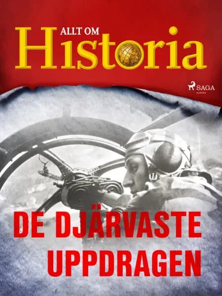De djärvaste uppdragen af Allt Om Historia