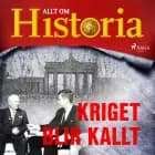 Kriget blir kallt af Allt Om Historia