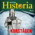 Korstågen af Allt Om Historia