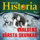 Världens värsta skurkar af Allt Om Historia