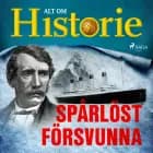 Spårlöst försvunna af Allt Om Historia