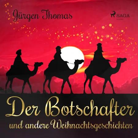 Der Botschafter und andere Weihnachtsgeschichten af Jürgen Thomas