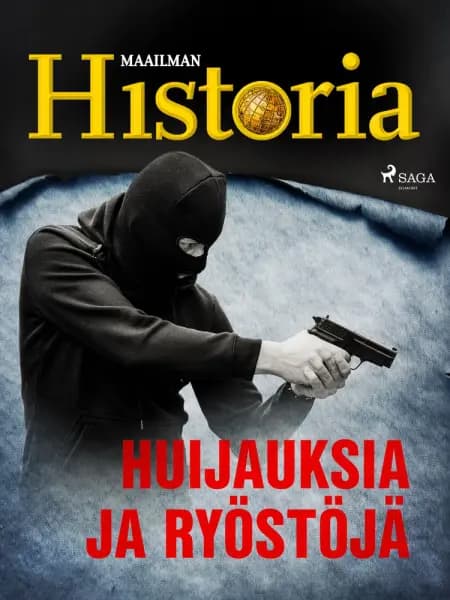Huijauksia ja ryöstöjä af Maailman Historia