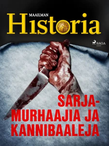 Sarjamurhaajia ja kannibaaleja af Maailman Historia