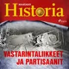 Vastarintaliikkeet ja partisaanit af Maailman Historia