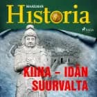 Kiina - idän suurvalta af Maailman Historia