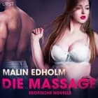 Die Massage: Erotische Novelle af Malin Edholm