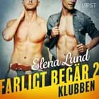 Farligt begär II: Klubben - erotisk novell af Elena Lund