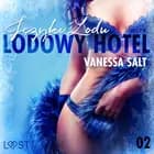 Lodowy Hotel 2: Języki Lodu - Opowiadanie erotyczne af Vanessa Salt