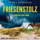 Friesenstolz: Ein Nordfriesland-Krimi (Ein Fall für Thamsen & Co. 13) af Sandra Dünschede
