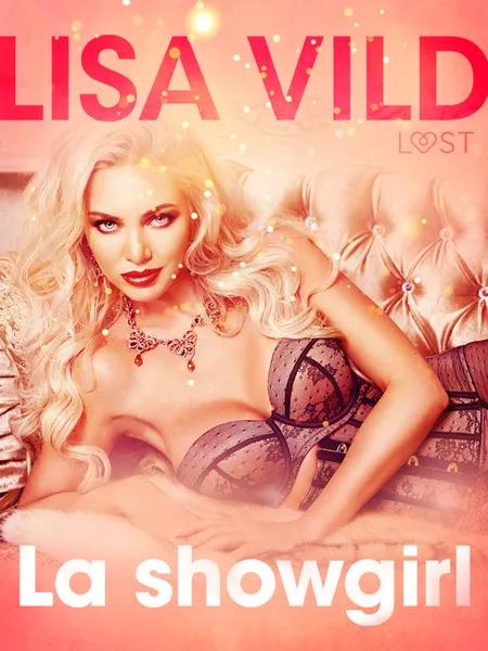 La showgirl - Breve racconto erotico af Lisa Vild
