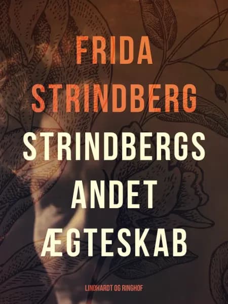 Strindbergs andet ægteskab af Frida Strindberg