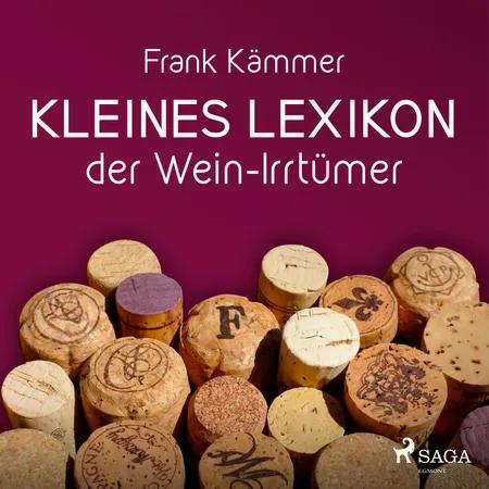 Kleines Lexikon der Wein-Irrtümer af Frank Kämmer