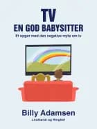TV. En god babysitter af Billy Adamsen