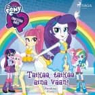 My Little Pony - Equestria Girls - Taikaa, taikaa aina vaan! af Perdita Finn
