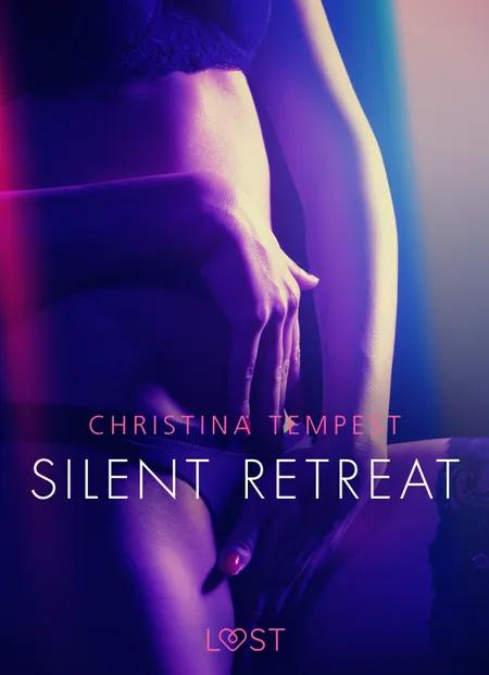 Silent Retreat - Erotic Short Story af Christina Tempest