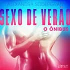 Sexo de Verão 1: O Ônibus - Conto Erótico af Alexandra Södergran