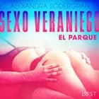 Sexo veraniego 3: El parque - Relato erótico af Alexandra Södergran