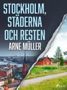 Stockholm, städerna och resten af Arne Müller
